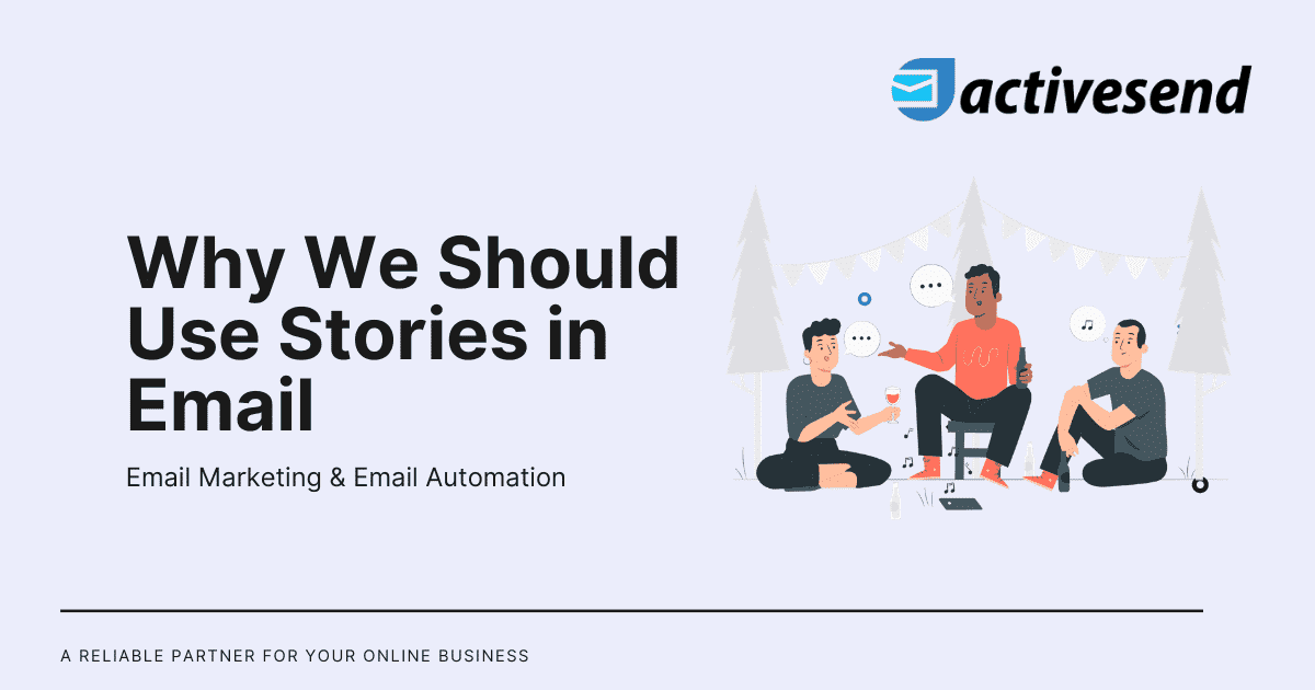 Why We Should Use Stories in Email